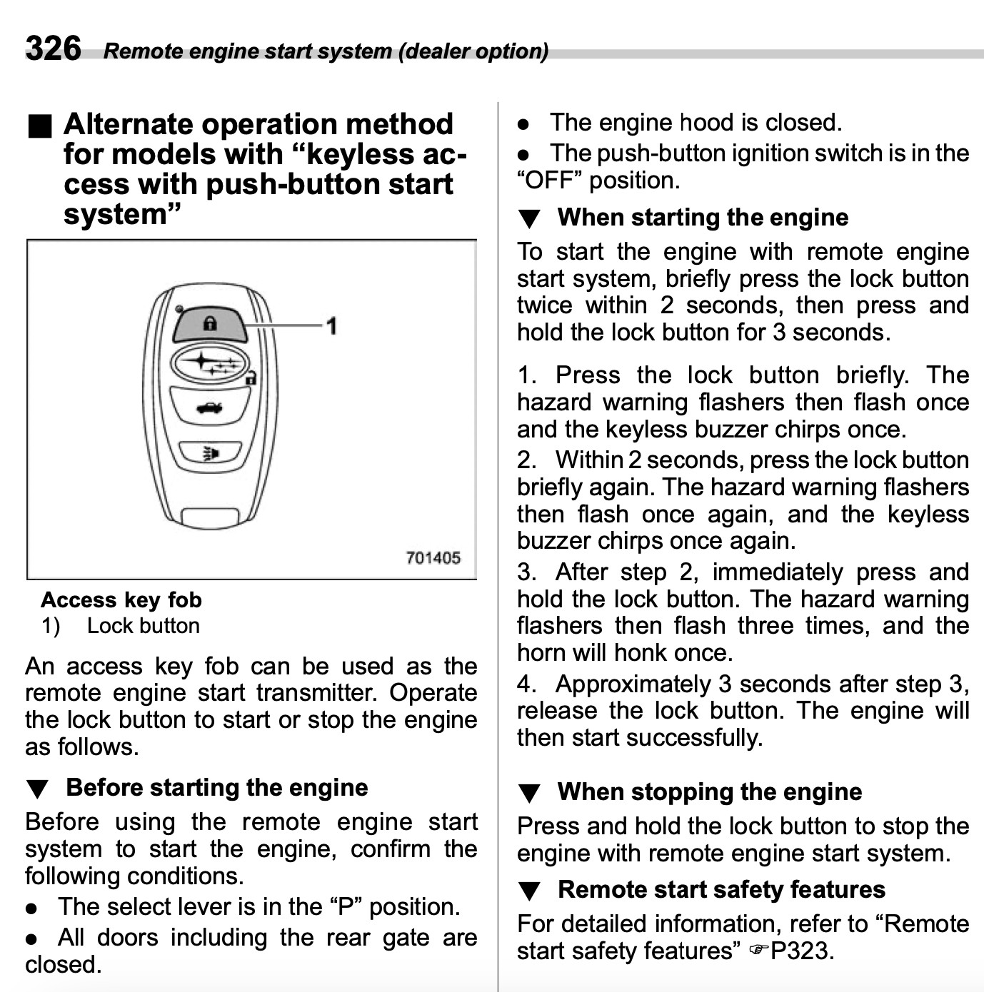 Subaru key fob remote start sequence: press lock, press remote start twice.